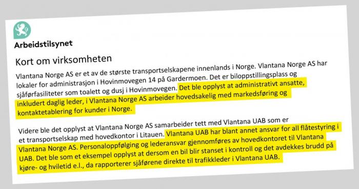 I Arbeidstilsynets rapport fremkommer det at Vlantana Norges administrasjon i det store og hele kun driver med «markedsføring og kontaktetablering». Uthevelser av Lastebil.no.