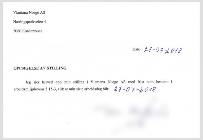 Dette er et eksempel på en oppsigelse som nyansatte i Vlantana Norge må underskrive samtidig som de inngår arbeidskontrakten. Dato påføres ifølge sjåførene først når arbeidsgiveren ønsker å avvikle ansettelsesforholdet, gjerne uten forvarsel.